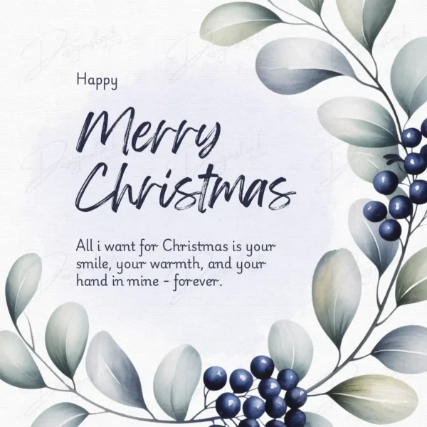 Home 23 Elegant Christmas greeting card with watercolor blue berries and leaves, featuring the message “All I want for Christmas is your smile, your warmth, and your hand in mine.”